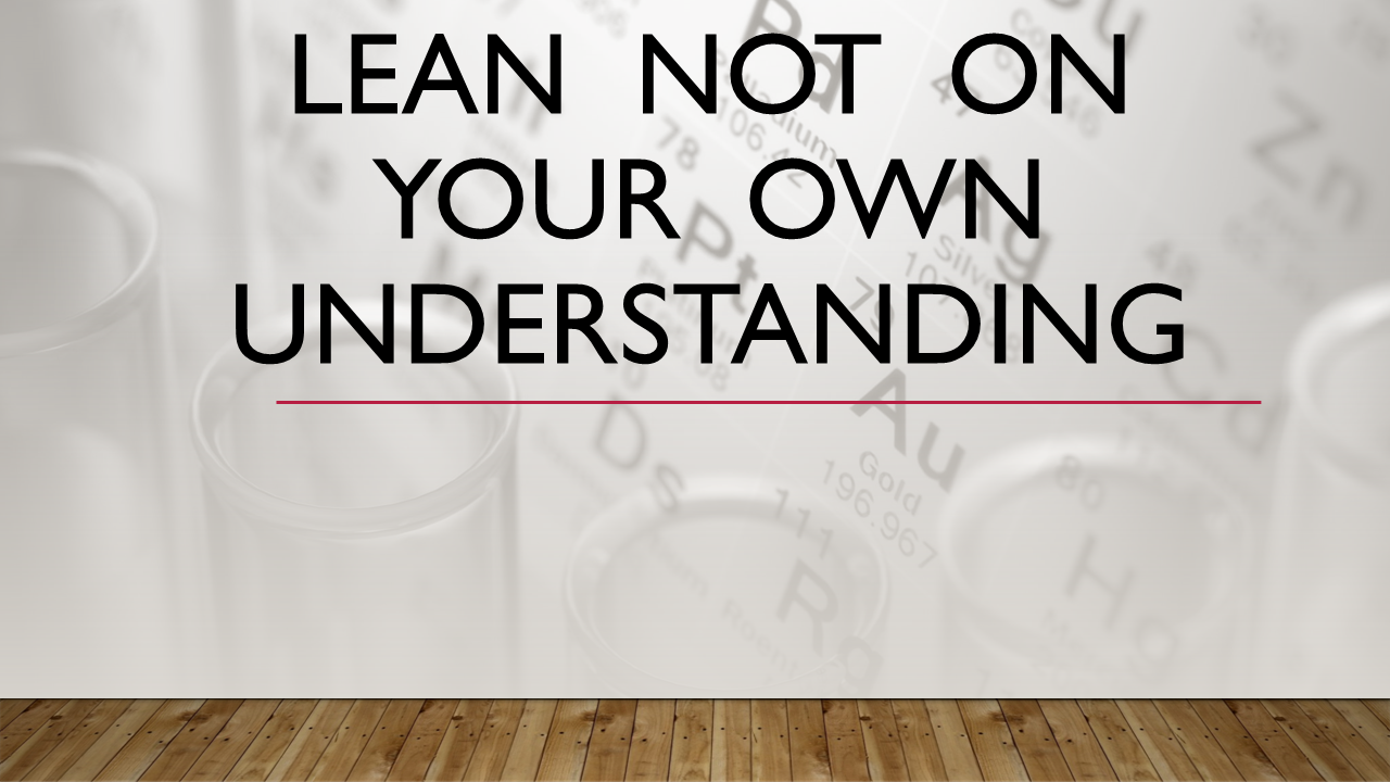 003 Lean Not on Your Own Understanding